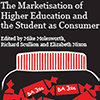 'The Marketisation of Higher Education and the Student as Consumer